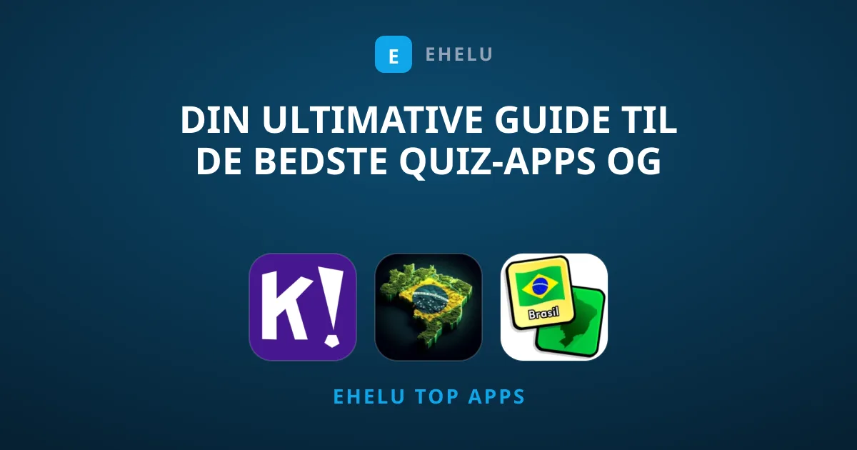 Din Ultimative Guide til de Bedste Quiz-apps og Spil